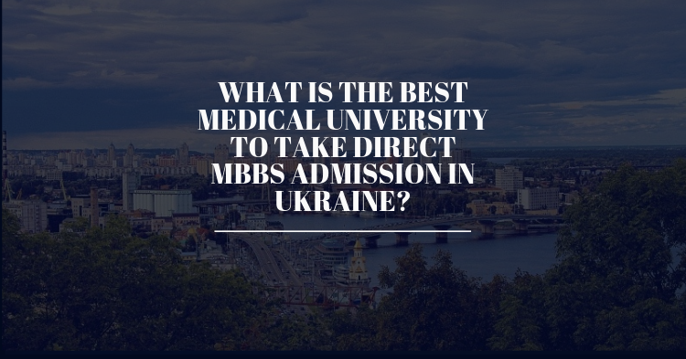 5 Top Ukraine Medical Universities for Direct Admission | Blog