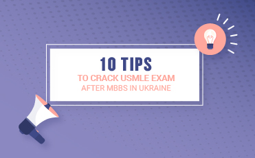 10 Tips To Crack USMLE Exam After MBBS In Ukraine