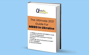 The Ultimate 2021 Guide For MBBS In Ukraine