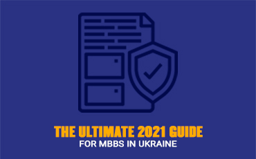 The Ultimate 2021 Guide For MBBS In Ukraine