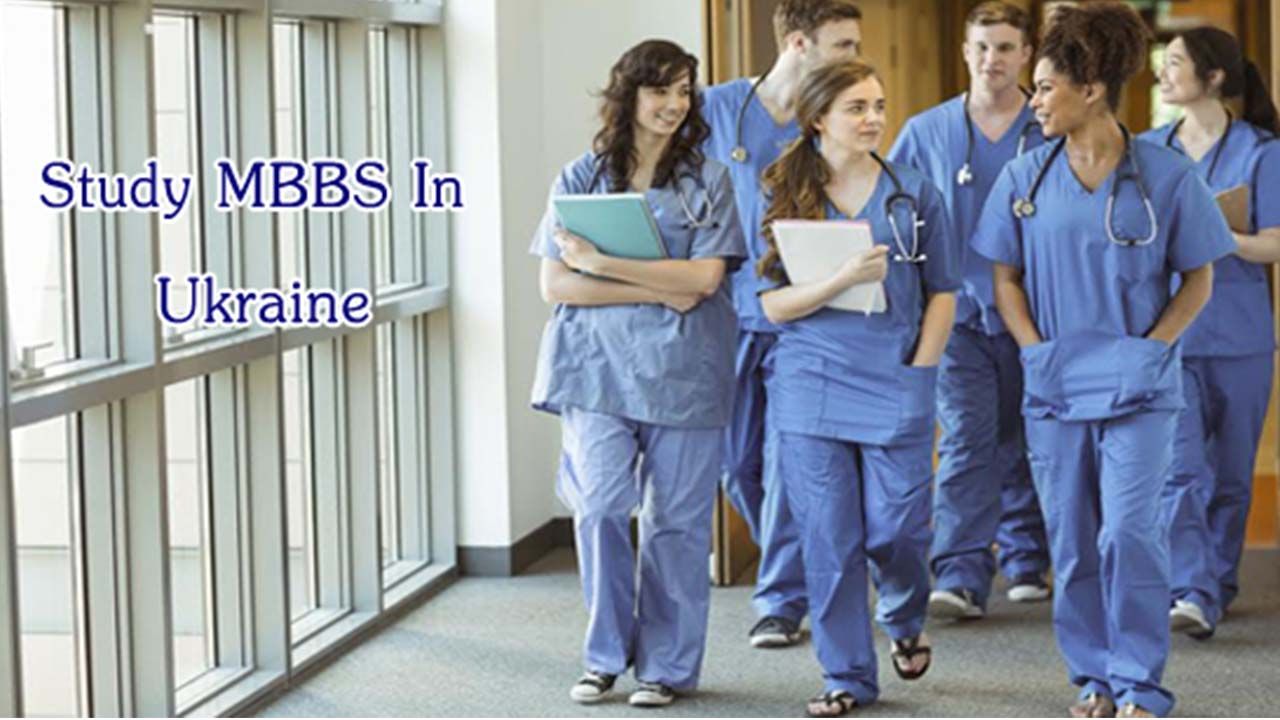 Top Reasons to study MBBS in Ukraine