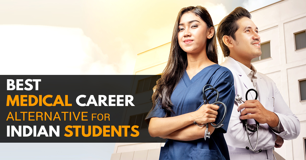 Best Medical Career Alternative For Indian Students